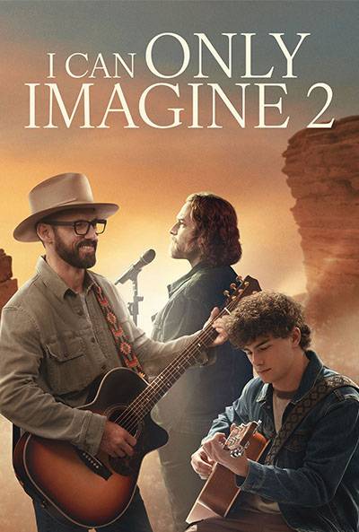 I CAN ONLY IMAGINE 2