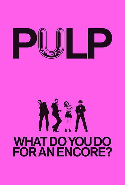 PULP: WHAT DO YOU DO FOR AN ENCORE?