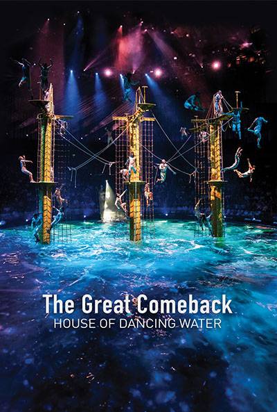 THE GREAT COMEBACK: HOUSE OF DANCING WATER