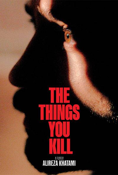 THE THINGS YOU KILL